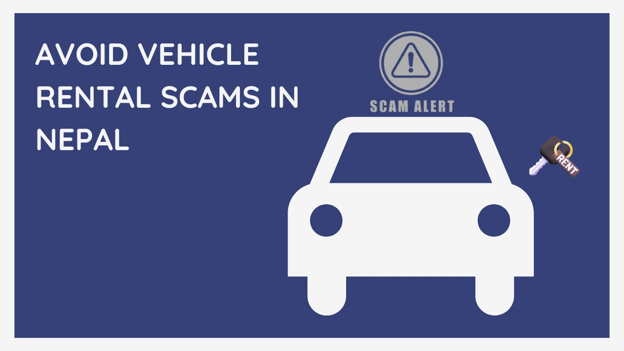 How to Avoid Vehicle Rental Scams in Nepal