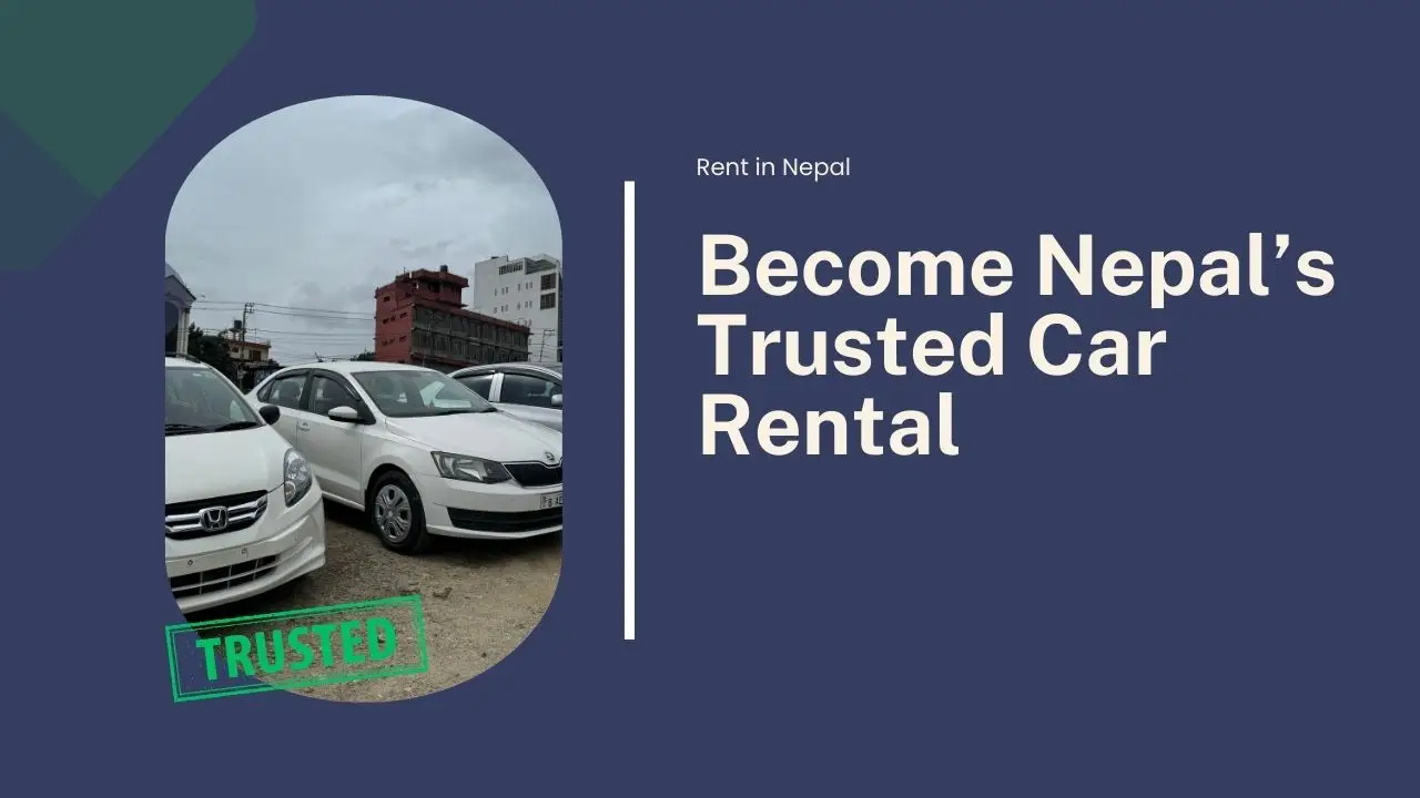 7 Steps to Become Nepal’s Most Trusted Car Rental Service