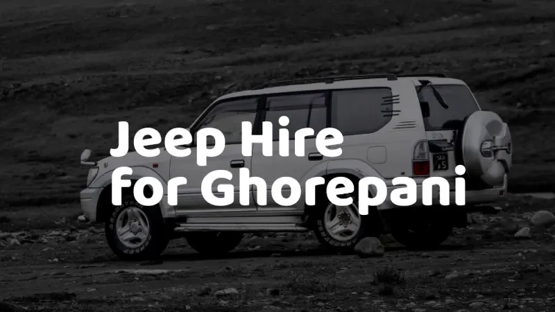 Jeep Hire for Ghorepani
