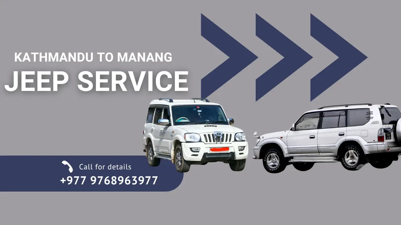 Kathmandu to Manang Jeep rental